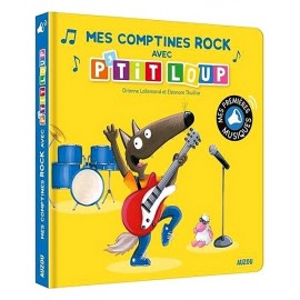 LIVRE MUSICAL MES COMPTINES ROCK AVEC PTIT LOUP