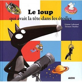 LIVRE LE LOUP QUI AVAIT LA TETE DANS LES ETOILES GRAND ALBUM