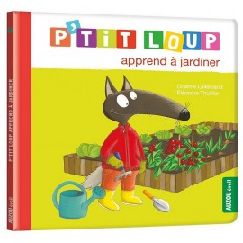 LIVRE P'TIT LOUP APPREND A JARDINER